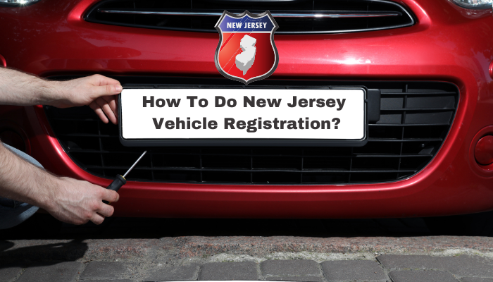How To Do New Jersey Vehicle Registration?